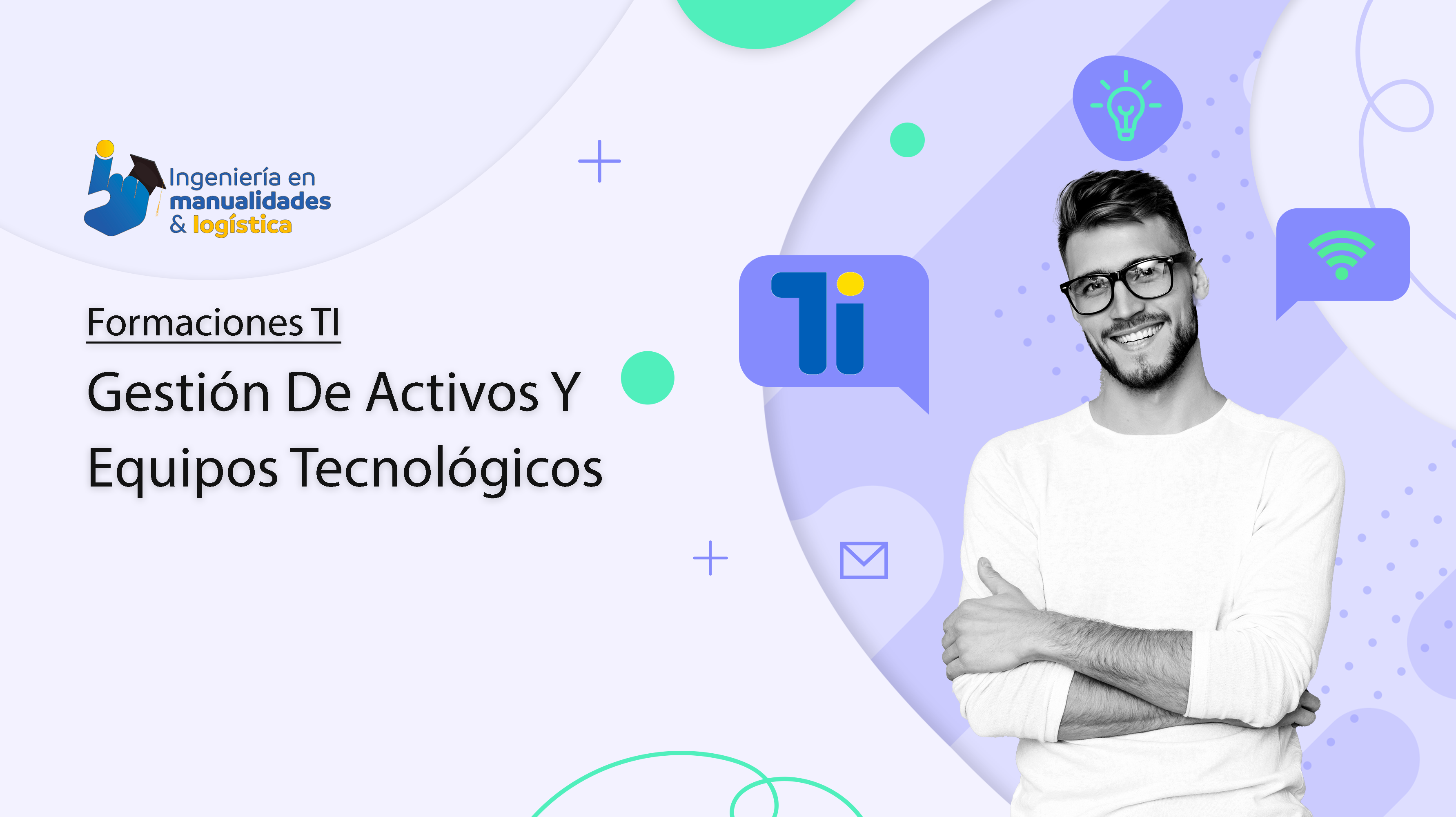 GESTIÓN DE ACTIVOS Y EQUIPOS TECNOLÓGICOS
